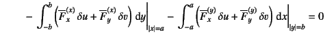 $\displaystyle \qquad\mbox{} - \left.\int_{-b}^b \left(
\overline{F}_x^{(x)} \d...
... \overline{F}_y^{(y)} \delta v
\right)\dint x \right\vert _{\vert y\vert=b} =0$