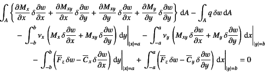 \begin{eqnarray*}
&& \int_A \left\{
\D{M_x}{x} \delta\D{w}{x}+\D{M_{xy}}{x} \...
...{w}{y}
\right)\dint x \right\vert _{\vert y\vert=b}=0 \nonumber
\end{eqnarray*}