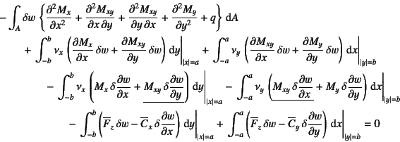 \begin{eqnarray*}
&& - \int_A \delta w  \left\{
\D[2]{M_x}{x}+\D[2][1][y]{M_{x...
...{w}{y}
\right)\dint x \right\vert _{\vert y\vert=b}=0 \nonumber
\end{eqnarray*}