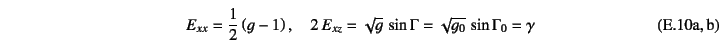 \begin{twoeqns}
\EQab
E_{xx}=\dfrac12 \left(g-1\right), \quad
\EQab
2  E_{xz}=\sqrt{g} \sin\Gamma=\sqrt{g_0} \sin\Gamma_0=\gamma
\end{twoeqns}