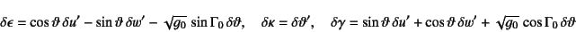 \begin{displaymath}
\delta\epsilon = \cos\vartheta \delta u'-\sin\vartheta \de...
...artheta \delta w'
+\sqrt{g_0} \cos\Gamma_0 \delta\vartheta
\end{displaymath}