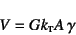 \begin{displaymath}
V=Gk\subsc{t}A \gamma
\end{displaymath}