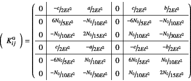 \begin{displaymath}
\mat{K\supersc{g}_{ij}}=\left(
\begin{array}{c\vert cc\vert ...
...{N_0}{10E\ell^2} & \slfrac{2N_0}{15E\ell^2}
\end{array}\right)
\end{displaymath}