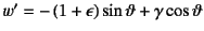 $w'=-\left(1+\epsilon\right)\sin\vartheta+\gamma\cos\vartheta$