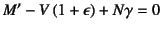 $M'-V\left(1+\epsilon\right)+N\gamma=0$