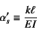 \begin{displaymath}
\alpha'_s\equiv \dfrac{k\ell}{EI}
\end{displaymath}