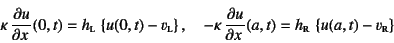 \begin{displaymath}
\kappa \D{u}{x}(0,t)=h\subsc{l} \left\{u(0,t)-v\subsc{l}\r...
...pa \D{u}{x}(a,t)=h\subsc{r} \left\{u(a,t)-v\subsc{r}\right\}
\end{displaymath}