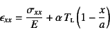 \begin{displaymath}
\epsilon_{xx}=\dfrac{\sigma_{xx}}{E}
+\alpha T\subsc{l}\left(1-\dfrac{x}{a}\right)
\end{displaymath}