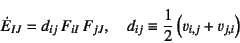 \begin{displaymath}
\dot{E}_{IJ}=d_{ij} F_{iI} F_{jJ}, \quad
d_{ij}\equiv \dfrac12\left( v_{i,j}+v_{j,i} \right)
\end{displaymath}