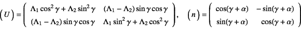 \begin{displaymath}
\matrx{U}=
\left(\begin{array}{cc}
\Lambda_1\cos^2\gamma+\L...
...) & \multicolumn{1}{r}{\cos(\gamma+\alpha)}
\end{array}\right)
\end{displaymath}