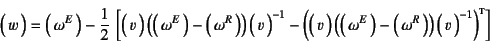 \begin{displaymath}
\matrx{w}=\matrx{\omega^E}
-\dfrac12 \left[
\matrx{v}\lef...
...atrx{\omega^R}\right)\matrx{v}^{-1} \right)\supersc{t}
\right]
\end{displaymath}