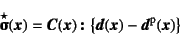 \begin{displaymath}
\objective{\fat{\sigmaup}}(\fat{x})=\fat{C}(\fat{x}) \fat{:} 
\left\{\fat{d}(\fat{x})-\fat{d}\super{p}(\fat{x})\right\}
\end{displaymath}