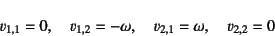 \begin{displaymath}
v_{1,1}=0, \quad v_{1,2}=-\omega, \quad v_{2,1}=\omega, \quad
v_{2,2}=0
\end{displaymath}