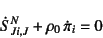 \begin{displaymath}
\dot{S}^N_{Ji,J} + \rho_0 \dot{\pi}_i = 0
\index{Ԃ..
...um equation (荇)!Lagrangian -- (OWI)}%
\end{displaymath}