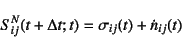 \begin{displaymath}
S^N_{ij}(t+\Delta t;t)=\sigma_{ij}(t)+\dot{n}_{ij}(t)
\end{displaymath}