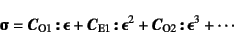 \begin{displaymath}
\fat{\sigmaup}=\fat{C}\sub{O1} \fat{:} \fat{\epsilonup}+
...
...lonup}^2+
\fat{C}\sub{O2} \fat{:} \fat{\epsilonup}^3+\cdots
\end{displaymath}