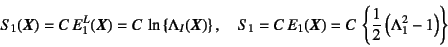 \begin{displaymath}
S_1(\fat{X})=C E^L_1(\fat{X})=C \ln\left\{\Lambda_I(\fat{X...
...(\fat{X})=C \left\{\dfrac12\left(\Lambda_1^2-1\right)\right\}
\end{displaymath}