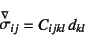 \begin{displaymath}
\jaumann{\sigma}_{ij}=C_{ijkl} d_{kl}
\end{displaymath}