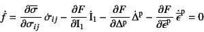 \begin{displaymath}
\dot f= \D{\overline{\sigma}}{\sigma_{ij}} \dot{\sigma}_{ij...
...ne{\epsilon}\super{p}} {\dot{\overline{\epsilon}}}\super{p}=0
\end{displaymath}