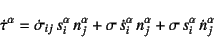 \begin{displaymath}
\dot{\tau}^\alpha=
\dot{\sigma}_{ij} s_i^\alpha n_j^\alph...
...}_i^\alpha n_j^\alpha
+ \sigma s_i^\alpha \dot{n}_j^\alpha
\end{displaymath}