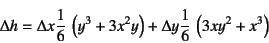 \begin{displaymath}
\Delta h=\Delta x \dfrac16   \left(y^3+3x^2 y\right)
+\Delta y \dfrac16   \left(3xy^2+x^3\right)
\end{displaymath}