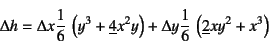 \begin{displaymath}
\Delta h=\Delta x \dfrac16   \left(y^3+\underline{4}x^2 y\right)
+\Delta y \dfrac16   \left(\underline{2}xy^2+x^3\right)
\end{displaymath}