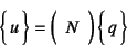 \begin{displaymath}
\vect{u}=\mat{N}   \vect{q}
\end{displaymath}