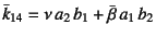 $\bar{k}_{14}=\nu a_2 b_1+\bar{\beta} a_1 b_2$